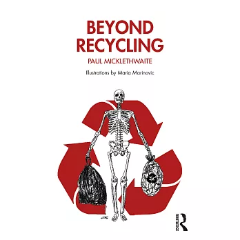 Beyond Recycling
