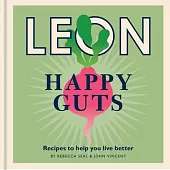 Leon Happy Guts: Recipes That Are Good for Your Gut