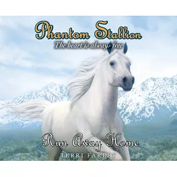 Phantom Stallion, Volume 24: Run Away Home