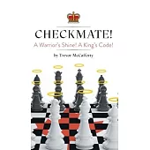 Checkmate! A Warrior’’s Shine! A King’’s Code!