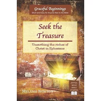 Seek the Treasure: Unearthing the riches of Christ in Ephesians