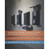 Arizona Low Voltage Contractor License Exam Review Questions and Answers: A Self-Practice Exercise Book covering LV technical & codebook information