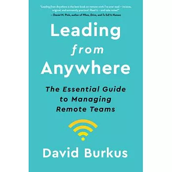 Leading from Anywhere: The Essential Guide to Managing Remote Teams