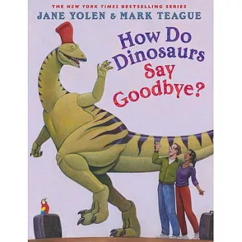How Do Dinosaurs Say Goodbye?