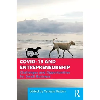 Covid-19 and Entrepreneurship: Challenges and Opportunities for Small Business