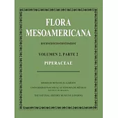 Flora Mesoamericana, Volumen 2, Parte 2, Volume 2: Piperaceae