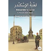 Alexander’’s Curse: Egyptian Arabic Reader