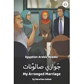 My Arranged Marriage: Egyptian Arabic Reader