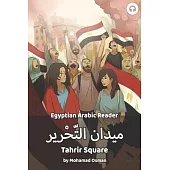 Tahrir Square: Egyptian Arabic Reader