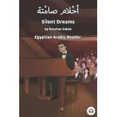 Silent Dreams: Egyptian Arabic Reader