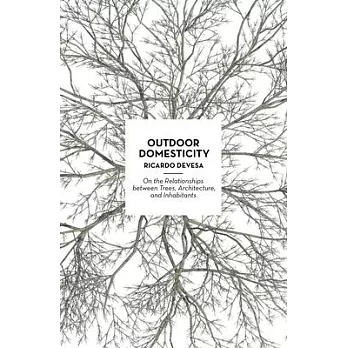 Outdoor Domesticity: Houses and Trees