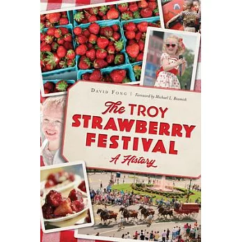 The Troy Strawberry Festival: A History