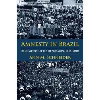 Amnesty in Brazil: Recompense After Repression, 1895-2010