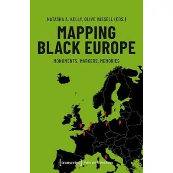 Mapping Black Europe: Monuments, Markers, Memories