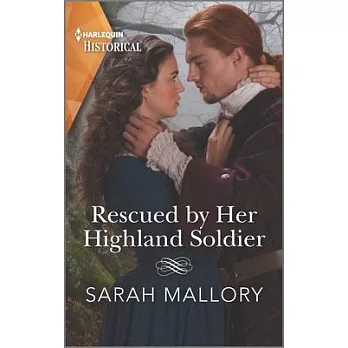 Rescued by Her Highland Soldier: A Historical Romance Award Winning Author
