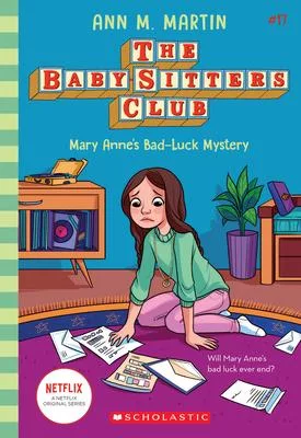 Mary Anne’’s Bad Luck Mystery (the Baby-Sitters Club #17)