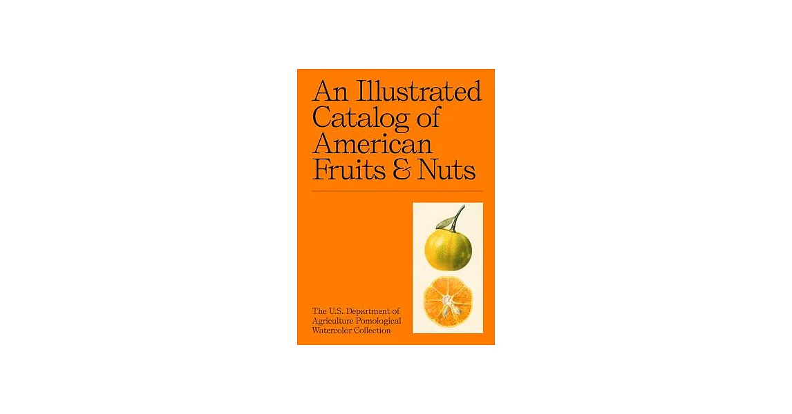 博客來An Illustrated Catalog of American Fruits and Nuts A Practical