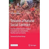 Towards a Natural Social Contract: Transformative Social-Ecological Innovation for a Sustainable, Healthy and Just Society