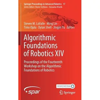 Algorithmic Foundations of Robotics XIV: Proceedings of the Fourteenth Workshop on the Algorithmic Foundations of Robotics