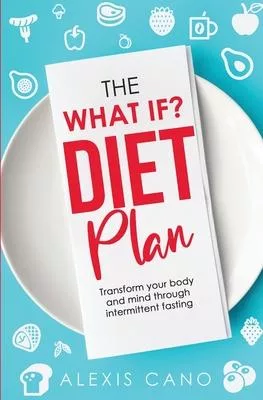 The What IF? Diet Plan