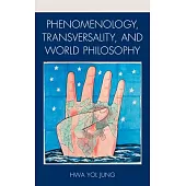 Phenomenology, Transversality, and World Philosophy