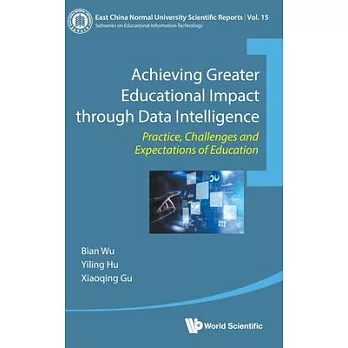 Achieving Greater Educational Impact Through Data Intelligence: Practice, Challenges and Expectations of Education