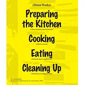 Home Works: A Cooking Book