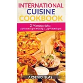 International Cuisine Cookbook: 2 Manuscripts: Copycat Cookbook & Copycat Recipes