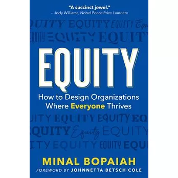 Designing for Equity: How to Communicate, Design, and Manage for Equity