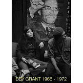 Bev Grant: Photography 1968-1972: Still Tickin’’