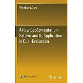 A New Geocomputation Pattern and Its Application in Dual-Evaluation