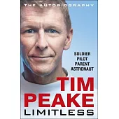 Limitless: The Autobiography: The Bestselling Story of Britain#s Inspirational Astronaut