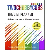 Twochubbycubs the Diet Planner: Scribble Your Way to Slimming Success