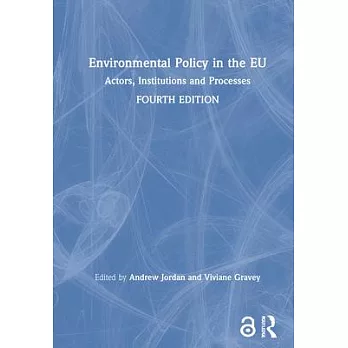 Environmental Policy in the Eu: Actors, Institutions and Processes
