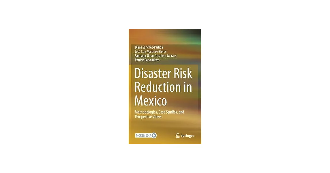 Disaster Risk Reduction in Mexico: Methodologies, Case Studies, and Prospective Views | 拾書所