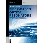 Fiber-Based Optical Resonators: Cavity Qed, Resonator Design and Technological Applications