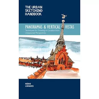 The Urban Sketching Handbook: Panoramas and Vertical Vistas: Drawing Urban Spaces and Beautiful Places from Exciting Perspectives