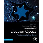Principles of Electron Optics, Volume 3: Fundamental Wave Optics