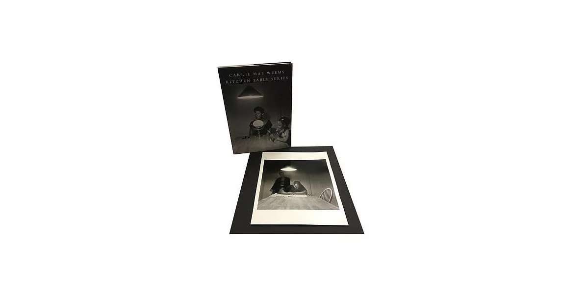 Carrie Mae Weems: Kitchen Table Series: Limited Edition | 拾書所