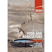 The State of Food and Agriculture 2020: Overcoming Water Challenges in Agriculture