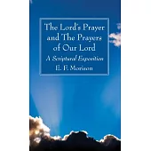 The Lord’’s Prayer and The Prayers of Our Lord