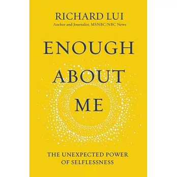 Enough about Me: The Unexpected Power of Selflessness