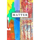 Matter: Award Winning Poetry