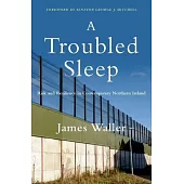 A Troubled Sleep: Risk and Resilience in Contemporary Northern Ireland