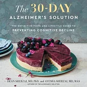 The 30-Day Alzheimer’’s Solution Lib/E: The Definitive Food and Lifestyle Guide to Preventing Cognitive Decline