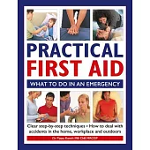 Practical First Aid: What to Do in an Emergency