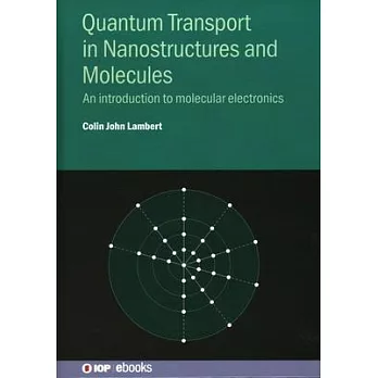 Quantum Transport in Nanostructures and Molecules: An Introduction to Molecular Electronics