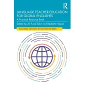 Language Teacher Education and Global Englishes: A Practical Resource Book