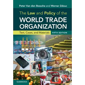 The Law and Policy of the World Trade Organization: Text, Cases and Materials