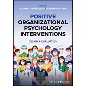 Positive Organizational Psychology Interventions: Design & Evaluation